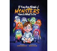 If You Are Afraid of MONSTERS Here Is What To Do
