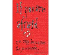 If You Are Afraid You May Be Easier to Persuade