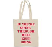 If You are Going Through Hell Keep Going Natural Cotton Tote Bag White