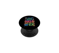 If You Are Going Through Hell Say Hi To My Ex PopSockets Adhesive PopGrip