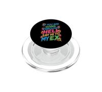 If You Are Going Through Hell Say Hi To My Ex PopSockets PopGrip for MagSafe