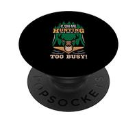 If you are too busy to go hunting - Deer Hunter PopSockets Adhesive PopGrip