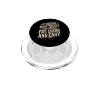 If You Are What You Eat I Must Be Fat Cheap And Easy PopSockets PopGrip for MagSafe