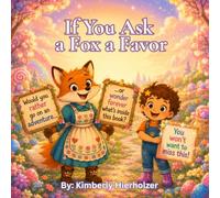 If You Ask a Fox a Favor: A Would You Rather Adventure Book
