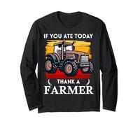 If You Ate Today Thank A Farmer Graphic Gift Farmer Long Sleeve T-Shirt
