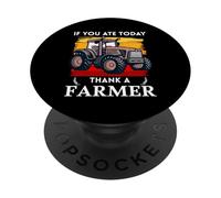 If You Ate Today Thank A Farmer Graphic Gift Farmer PopSockets Adhesive PopGrip