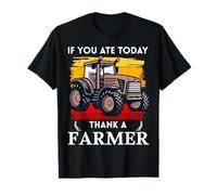 If You Ate Today Thank A Farmer Graphic Gift Farmer T-Shirt