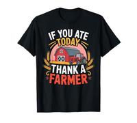 If You Ate Today Thank a Farmer Shirt Farmer Gifts Farmer T-Shirt