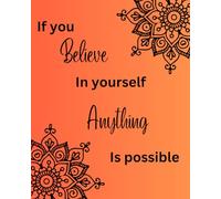 If you Believe in Yourself, Anything is Possible