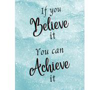 If You Believe It, You Can Achieve It - Motivational & Inspirational Quote Notebook - Turquoise/Teal Sparkle & Shimmer art design: 8.5" x 11" (100 ... boys, teens, students and young professionals