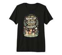 If You Bring Up My Past Jesus Dropped The Charges Christian Premium T-Shirt