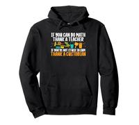 If You Can Do Math Thank A Teacher School Custodian Pullover Hoodie