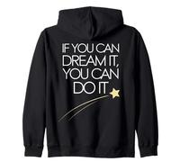 If You Can Dream It You Can Do It Motivation Quote Success Zip Hoodie