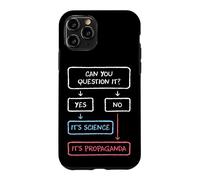 If You Can Question It Science Propaganda Skeptics Case for iPhone 11 Pro