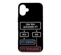 If You Can Question It Science Propaganda Skeptics Case for iPhone 16 Plus