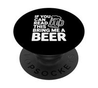 If You Can Read This Bring Me A Beer PopSockets Adhesive PopGrip