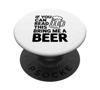 If You Can Read This Bring Me A Beer PopSockets Adhesive PopGrip