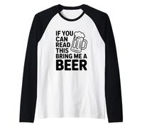 If You Can Read This Bring Me A Beer Raglan Baseball Tee