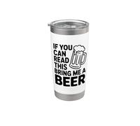 If You Can Read This Bring Me A Beer Stainless Steel Insulated Tumbler