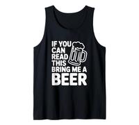 If You Can Read This Bring Me A Beer Tank Top