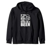 If You Can Read This Bring Me A Beer Zip Hoodie