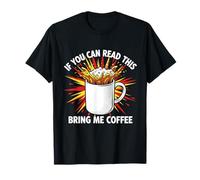 If You Can Read This Bring Me Coffee T-Shirt