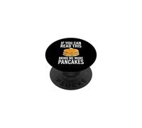 If You Can Read This Bring Me More Pancakes Funny Mom PopSockets Adhesive PopGrip