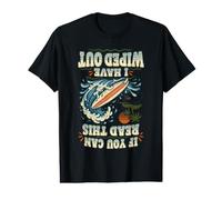 If You Can Read This I Have Wiped Out Funny Surfer Value Graphic T-Shirt