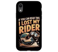 If You Can Read This I Lost My Rider Dirt Bike Gift Case for iPhone XR