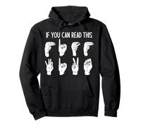 If You Can Read This I Love Sign Language Humor Apparel Pullover Hoodie