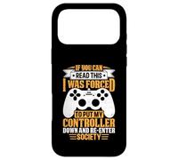 If You Can Read This I Was Forced To Put My Controller Down Case for iPhone 17 Pro Max