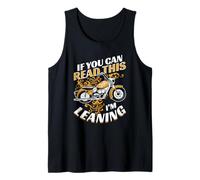 If You Can Read This Im Leaning Motorcycle Rider Tank Top