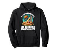 If You Can Read This I'm Thinking About Cricket Player Pullover Hoodie