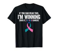 If You Can Read This I'm Winning - Thyroid Cancer Survivor T-Shirt