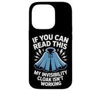 If You Can Read This Invisibility Cloak Isn't Working Case for iPhone 14 Pro