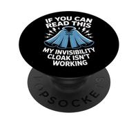 If You Can Read This Invisibility Cloak Isn't Working PopSockets Adhesive PopGrip