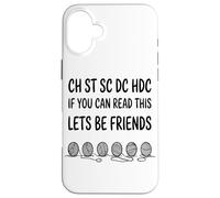 If You Can Read This Lets Be Friends Crochet Lover Yarn Case for iPhone 16 Plus