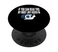 If You Can Read This My Boost Just Kicked In Turbo Snail PopSockets Adhesive PopGrip
