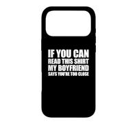 If you can read this my boyfriend says your too close Case for iPhone 17 Pro Max
