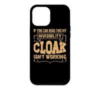 If you can read this my invisibility cloak isn't working Case for iPhone 12 Pro Max