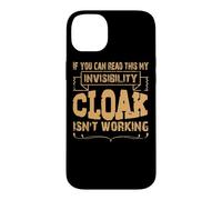 If you can read this my invisibility cloak isn't working Case for iPhone 14 Plus