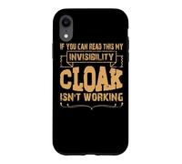 If you can read this my invisibility cloak isn't working Case for iPhone XR