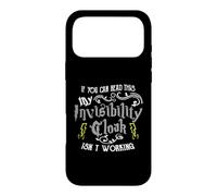 If You Can Read This My Invisibility Cloak Isn't Working Fun Case for iPhone 17 Pro Max