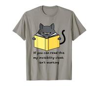 If You Can Read This My Invisibility Cloak Isn't Working T-Shirt