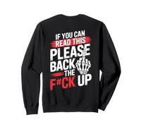 If You Can Read This Please Back The F Up Funny Biker Joke Sweatshirt