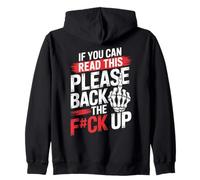 If You Can Read This Please Back The F Up Funny Biker Joke Zip Hoodie