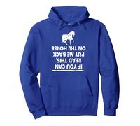 If You Can Read This Put Me Back on Horse Pullover Hoodie, Adult Unisex, Royal Blue, X-Large
