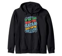 If You Can Read This Satan Says You're Too Close Zip Hoodie