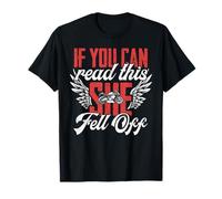 if you can read this she fell off girls motorcycle T-Shirt