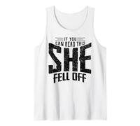 if you can read this she fell off Tank Top